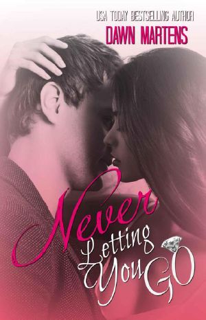 [Being Yours 01] • Never Letting You Go (Being Yours Novella Series Book 1)